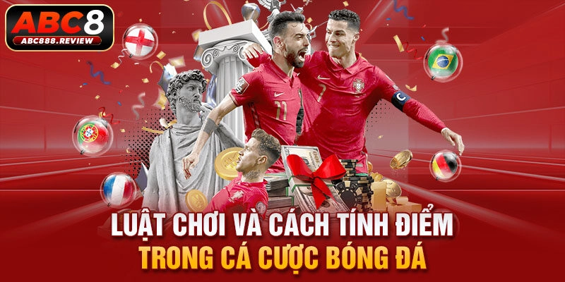 luat-choi-va-cach-tinh-diem-trong-ca-cuoc-bong-da