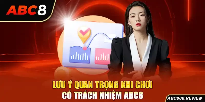 luu-y-quan-trong-khi-choi-co-trach-nhiem-abc8