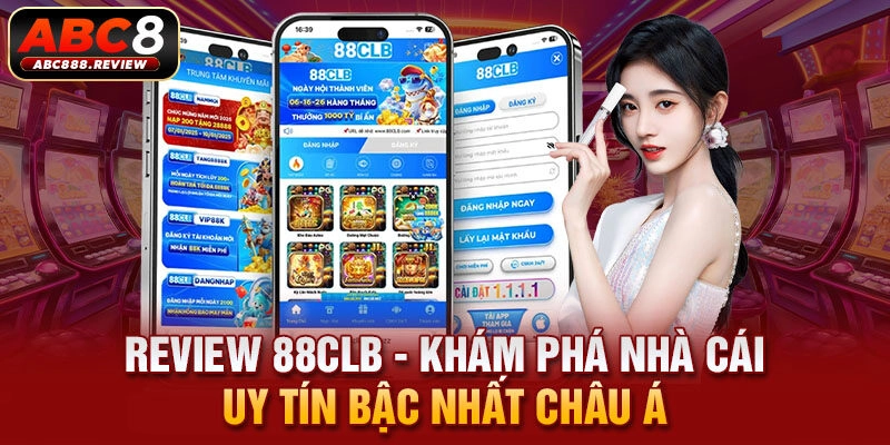 Review 88CLB – Khám Phá Nhà Cái Uy Tín Bậc Nhất Châu Á