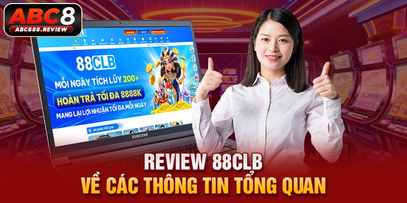 review-88clb-ve-cac-thong-tin-tong-quan