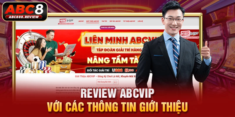 review-abcvip-voi-cac-thong-tin-gioi-thieu