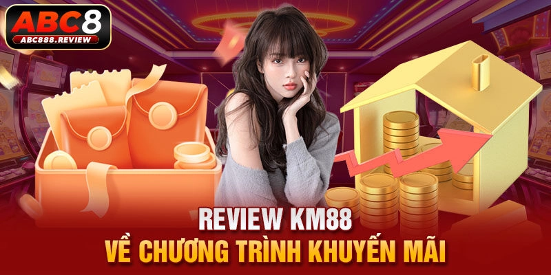 review-km88-ve-chuong-trinh-khuyen-mai