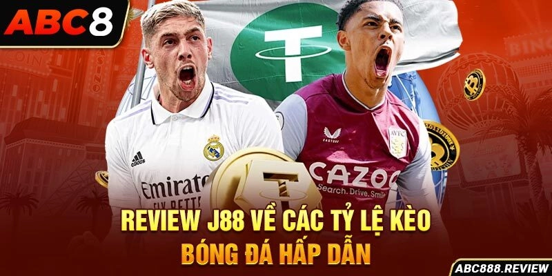 Review j88 về các tỷ lệ kèo bóng đá hấp dẫn